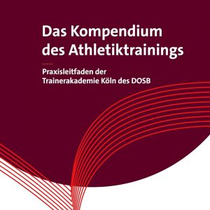 Das Kompendium des Athletiktrainings